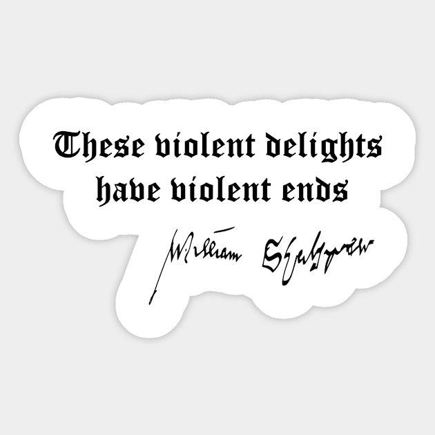 William Shakepeare "These Violent Delights" Quote Sticker by PaperMoonGifts